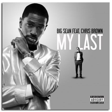 big sean my last video. BIG SEAN FT. CHRIS BROWN: quot;MY