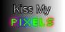 Kiss My Pixels