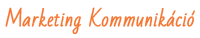 Marketing kommunikáció Marketing kommunikáció