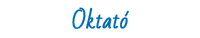 Oktató Oktató